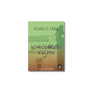 Laufkrimi: Schrödingers Kasten (Markus Heidl)